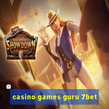 casino games guru 7bet